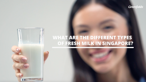 Different types of Fresh Milk in Singapore